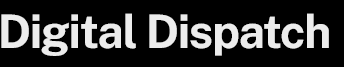 Digital Dispatch